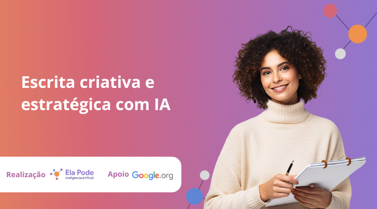 Módulo 6: Aula 32 – Escrita criativa e estratégica com IA
