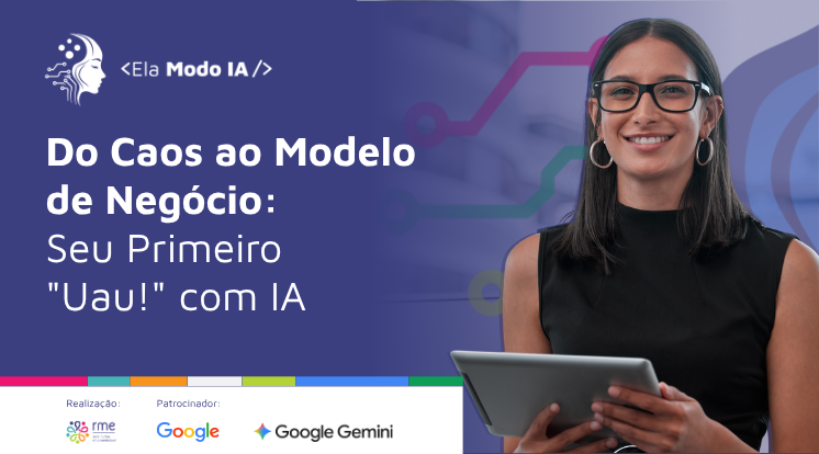 Do Caos ao Modelo de Negócio: Seu Primeiro “Uau!” com IA